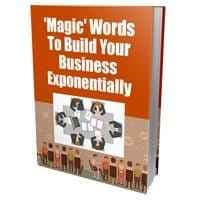 Parole magiche per costruire il tuo business esponenzialmente