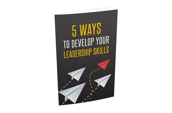 5 modi per sviluppare le tue capacità di leadership