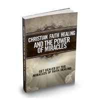 Guarigione Cristiana per Fede e il Potere dei Miracoli